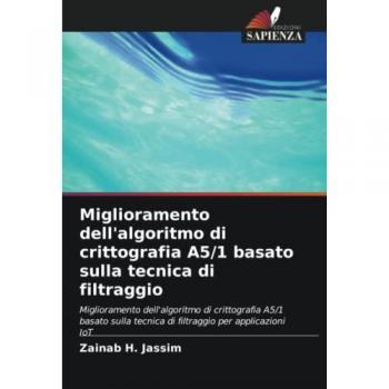 H. Jassim, Zainab: Miglioramento dell'algoritmo di crittografia A5/1 basato sulla tecnica di filtraggio