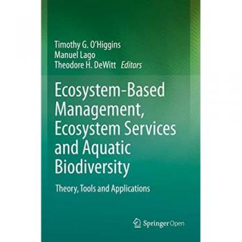 Ecosystem-Based Management, Ecosystem Services and Aquatic Biodiversity: Theory, Tools and Applications