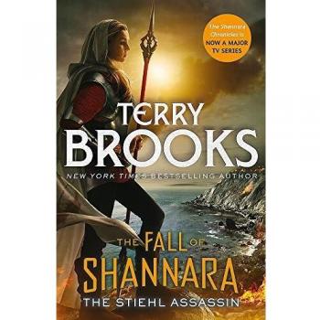 The Stiehl Assassin: Book Three of the Fall of Shannara