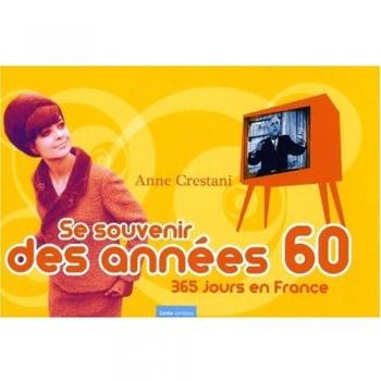 Se souvenir des années 1960 : 365 jours en France