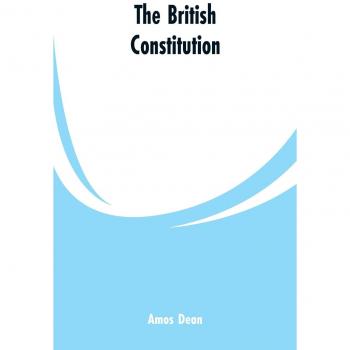Dean, Amos: The British Constitution