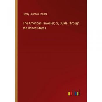 The American Traveller; or, Guide Through the United States