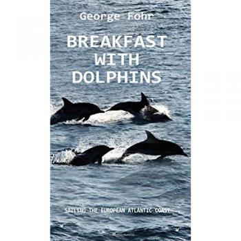 BREAKFAST WITH DOLPHINS: SAILING THE EUROPEAN ATLANTIC COAST