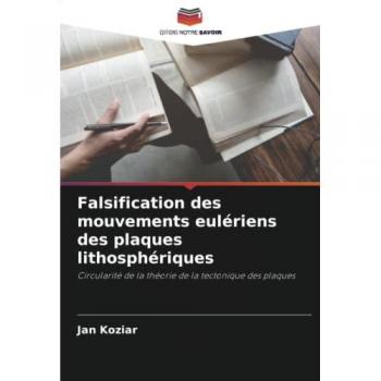 Koziar, Jan: Falsification des mouvements eulériens des plaques lithosphériques