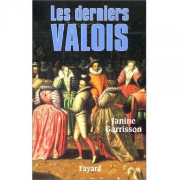 Les derniers Valois (Biographies)