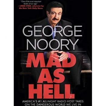 Mad as Hell: America's #1 All-night Radio Host Takes on the Dangerous World We Live in