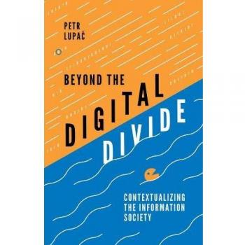 Beyond the Digital Divide: Contextualizing the Information Society