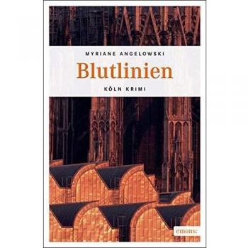 Myriane Angelowski Blutlinien (Köln-Krimi)