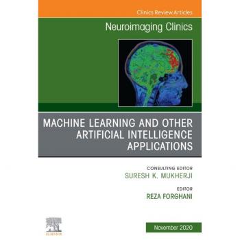 Vitalsource Technologies, Inc. Artificial Intelligence and Machine Learning , An Issue of Neuroimaging Clinics of North America
