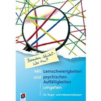 Mit Lernschwierigkeiten und psychischen Auffälligkeiten umgehen: für Regel