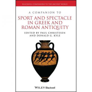 Vitalsource Technologies, Inc. A Companion To Sport And Spectacle In Greek And Roman Antiquity