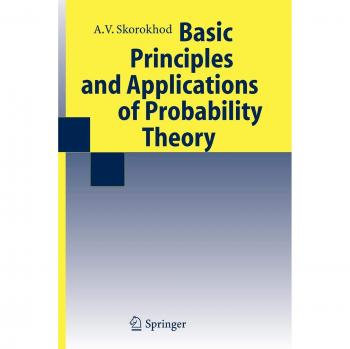 Basic Principles and Applications of Probability Theory