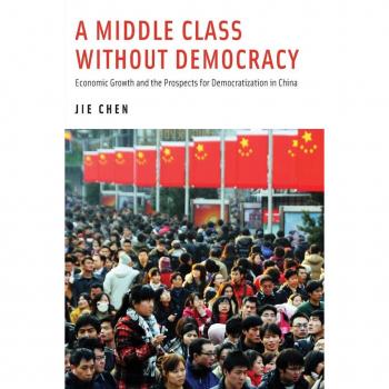 A Middle Class Without Democracy: Economic Growth and Democratization Prospects in China