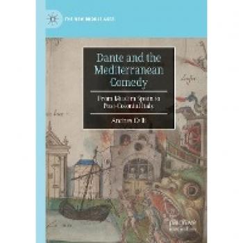 Dante and the Mediterranean Comedy: From Muslim Spain to Post-Colonial Italy
