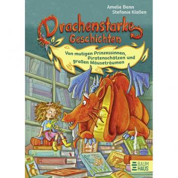 Baumhaus Verlag GmbH Drachenstarke Geschichten