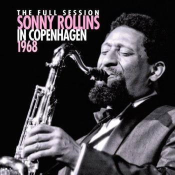 Sonny Rollins : Session complète, Copenhague 1968