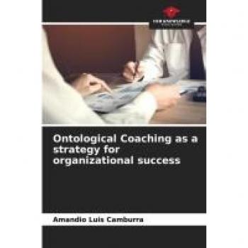 Ontological Coaching as a strategy for organizational success: DE