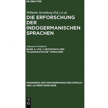 Hethitisch und kleinasiatische Sprachen (Grundriss der indogermanischen Sprach