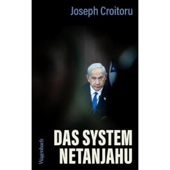 Das System Netanjahu