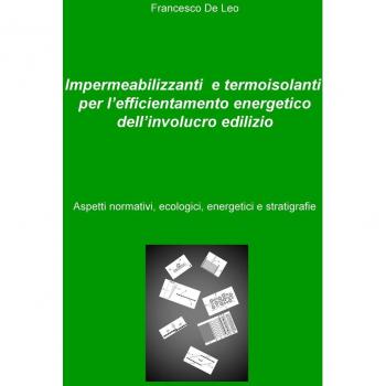 Impermeabilizzanti e termoisolanti per l’efficientamento energetico dell’involucro edilizio