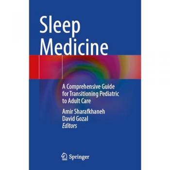 Sleep Medicine: A Comprehensive Guide for Transitioning Pediatric to Adult Care