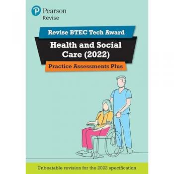 Brenda Baker Pearson REVISE BTEC 2022 Tech Award Health and Social Care Practice Assessments Plus