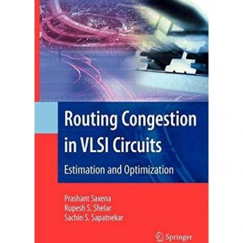 Routing Congestion in VLSI Circuits: Estimation and Optimization