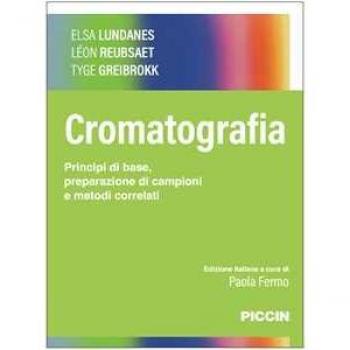 Cromatografia. Principi di base, preparazione di campioni e metodi correlati