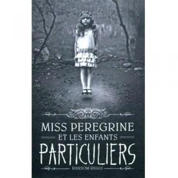 Miss Peregrine et les enfants particuliers