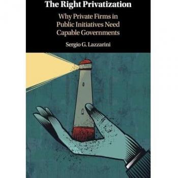 The Right Privatization: Why Private Firms in Public Initiatives Need Capable Governments