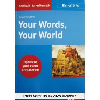 Uni-Wissen, Your Words, Your World. Ein englischer Wortschatz für Studium und Beruf