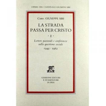 La strada passa per Cristo. Lettere pastorali e conferenze sulla questione sociale