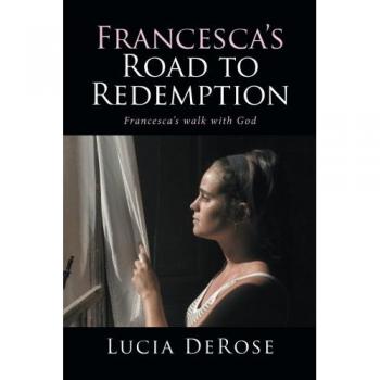 Francesca's Road to Redemption: Francesca's walk with God