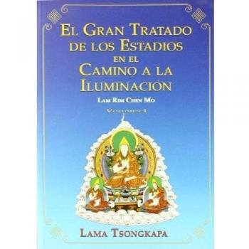 GRAN TRATADO DE LOS ESTADIOS EN EL CAMINO A LA ILUMINACIÓN, EL LAM RIM CHEN MO