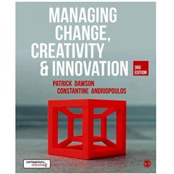 Managing Change, Creativity and Innovation
