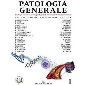 Patologia generale. Eziologia, reazioni al danno e patologia delle funzioni cellullari non differenziate