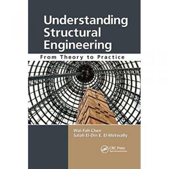 Understanding Structural Engineering: From Theory to Practice