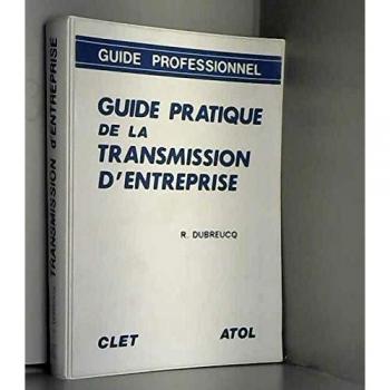 Guide pratique transmission entreprise                                                        072596 (Atol)