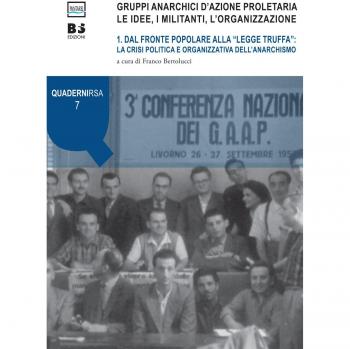 Gruppi anarchici d'azione proletaria. Le idee, i militanti, l'organizzazione. Dal fronte popolare alla «legge truffa»: la crisi politica e organizzativa dell'anarchismo