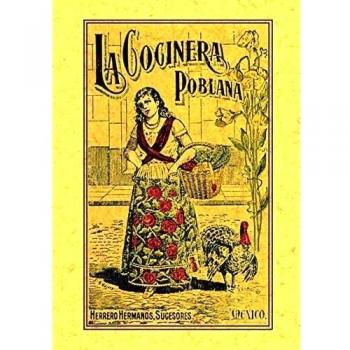 La cocinera poblana o el libro de las familias