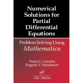 Numerical Solutions for Partial Differential Equations