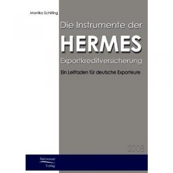 Die Instrumente der HERMES-Exportkreditversicherung: Ein Leitfaden für Exporteure
