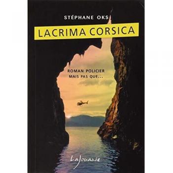 Lacrima Corsica (ROMAN POLICIER, MAIS PAS QUE)