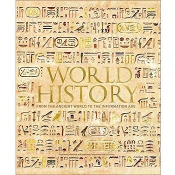 World History : From the Ancient World to the Information Age, by Philip Parker
