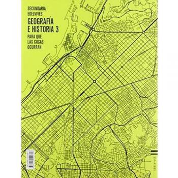 Geografía E Historia 3ºeso. Para Que Las Cosas Ocurran 2019