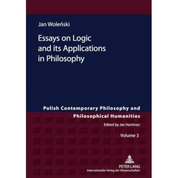 Essays on Logic and its Applications in Philosophy