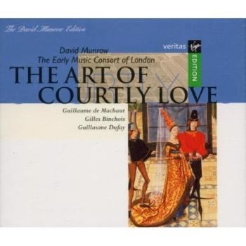 Le Pouvoir de l’Amour Courtois – Guillaume Dufay, Guillaume de Machaut, Gilles Binchois, The Early Music Consort of London et David Munrow
