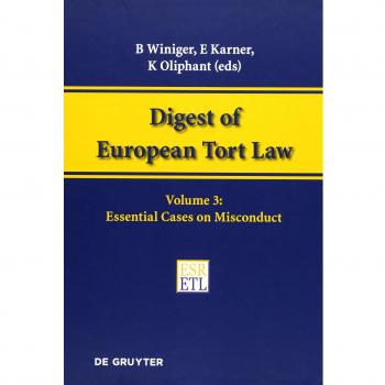 Digest of European Tort Law: Essential Cases on Misconduct
