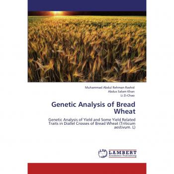 Genetic Analysis of Bread Wheat: Genetic Analysis of Yield and Some Yield Related Traits in Diallel Crosses of Bread Wheat