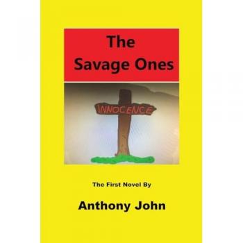 The Savage Ones : The First Novel